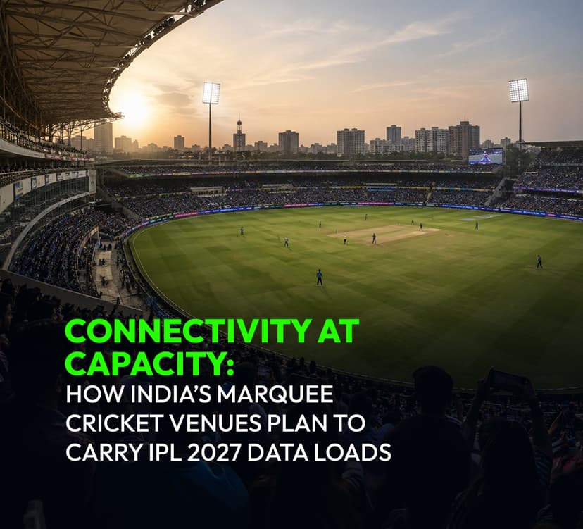 Connectivity at Capacity: How India’s Marquee Cricket Venues Plan to Carry IPL 2027 Data Loads